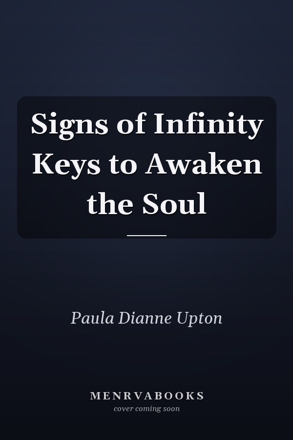 Signs of Infinity Keys to Awaken the Soul