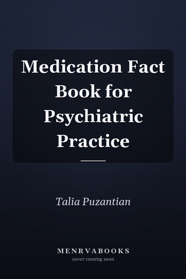 Medication Fact Book for Psychiatric Practice