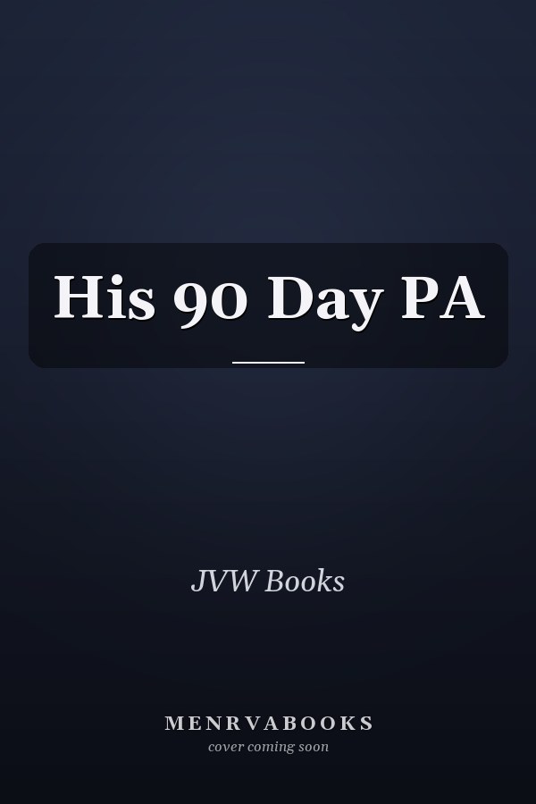 His 90 Day PA