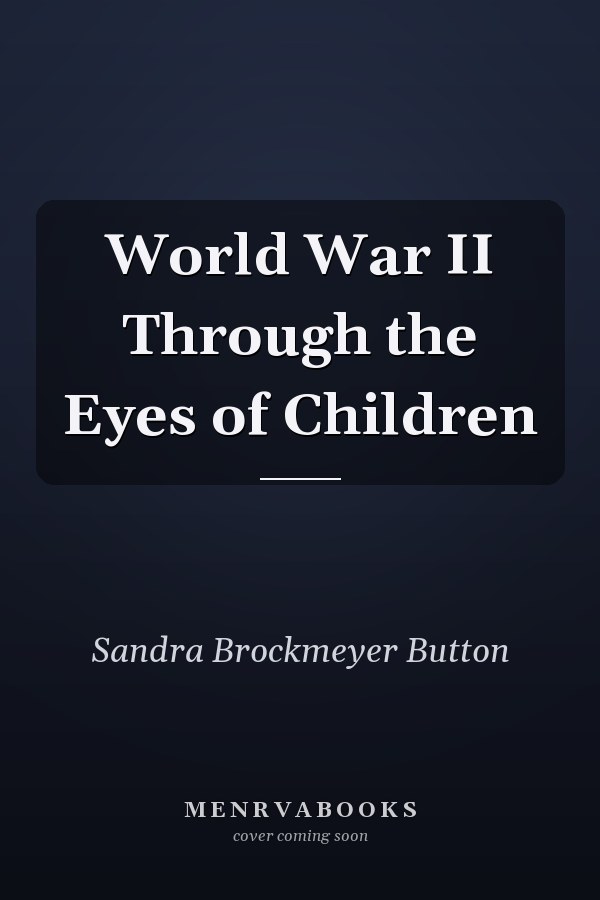 World War II Through the Eyes of Children