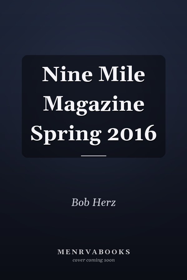 Nine Mile Magazine Spring 2016