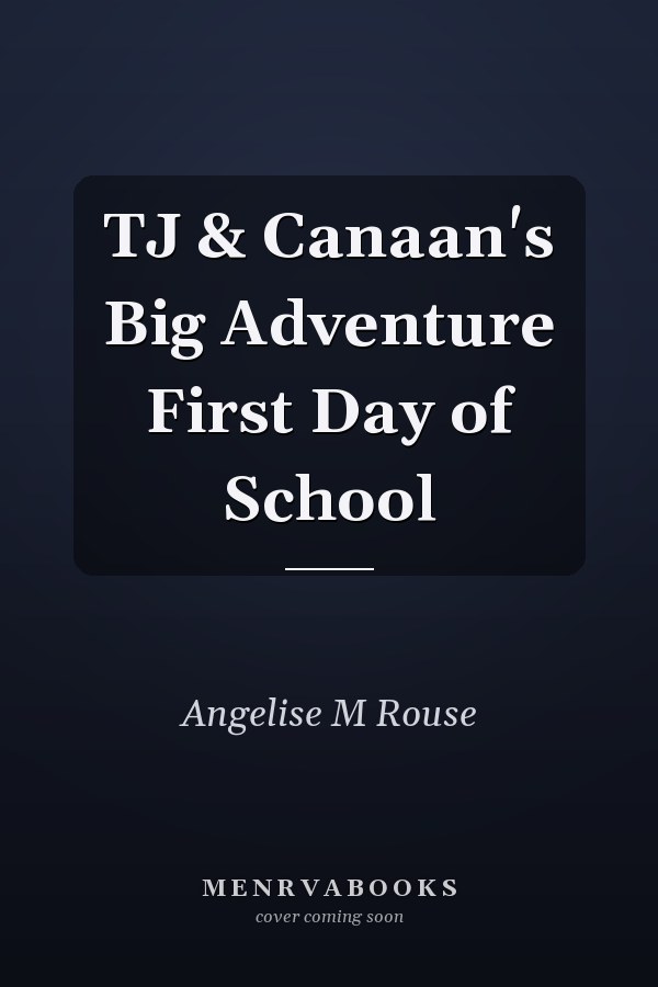 TJ & Canaan's Big Adventure First Day of School
