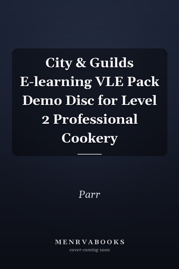 City & Guilds E-learning VLE Pack Demo Disc for Level 2 Professional Cookery