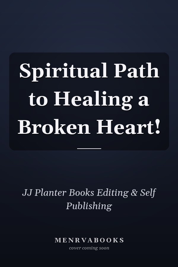 Spiritual Path to Healing a Broken Heart!