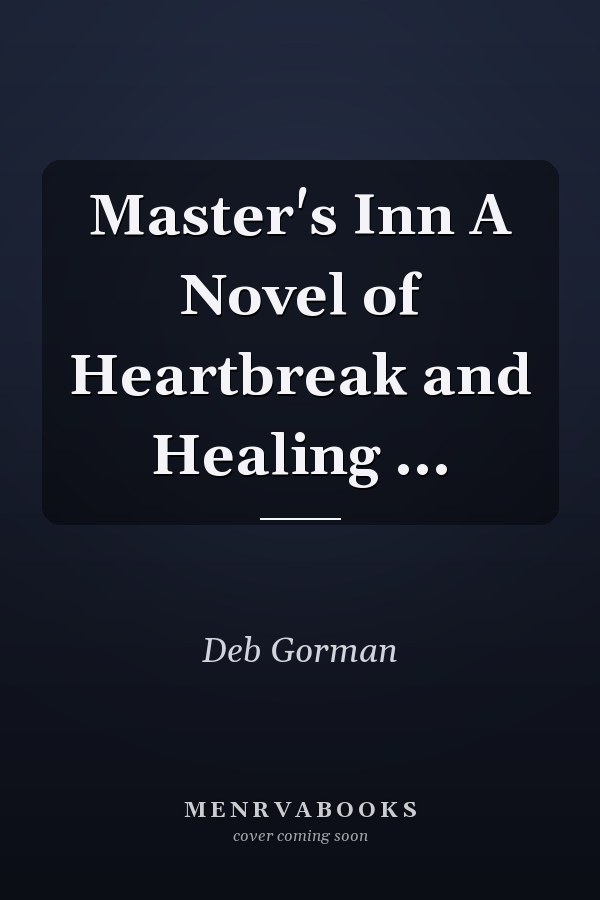 Master's Inn A Novel of Heartbreak and Healing ...