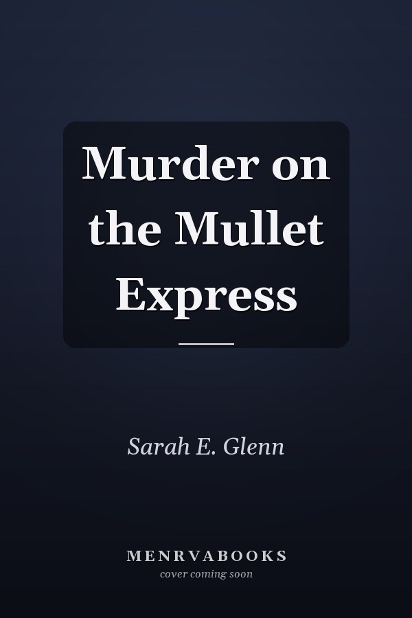 Murder on the Mullet Express