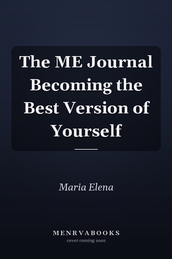 The ME Journal Becoming the Best Version of Yourself