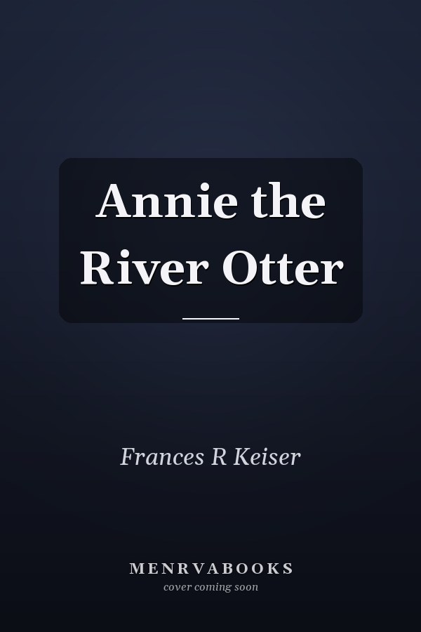 Annie the River Otter
