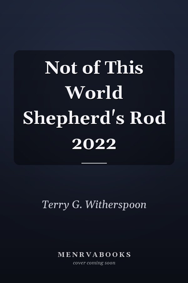 Not of This World Shepherd's Rod 2022
