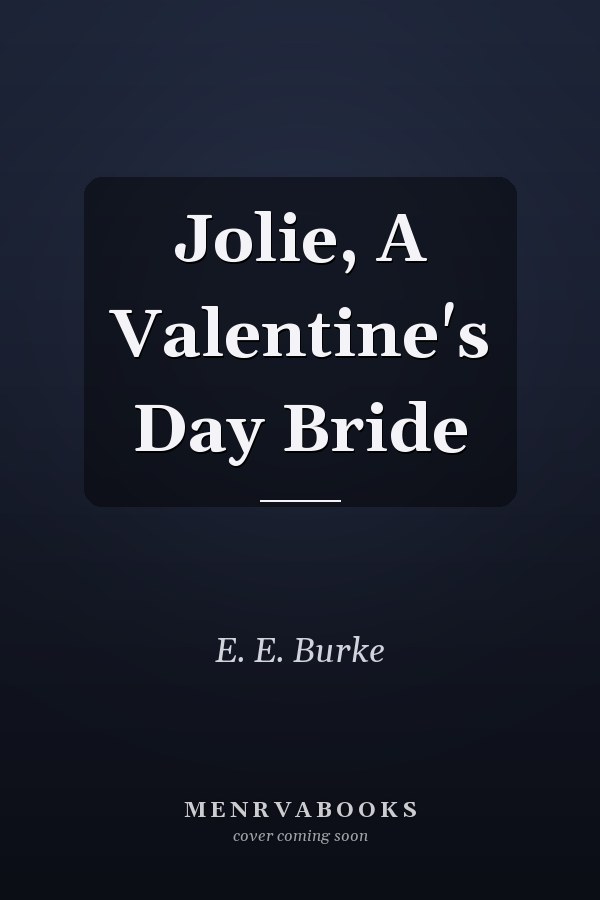 Jolie, A Valentine's Day Bride