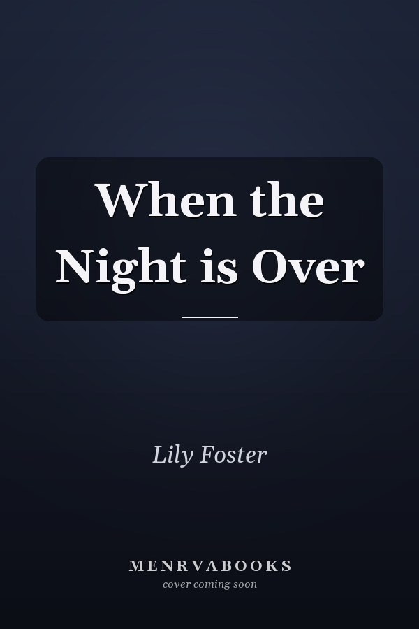 When the Night is Over