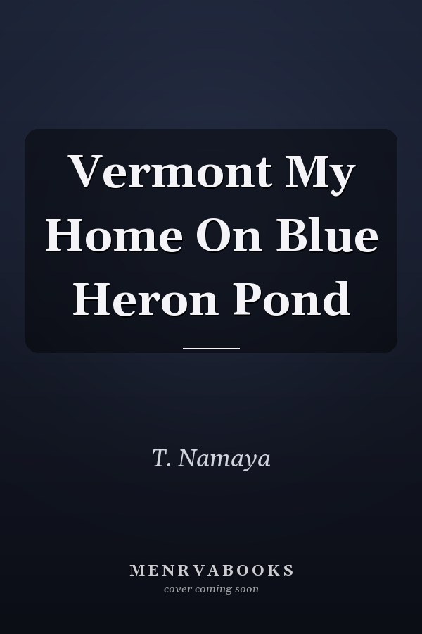 Vermont My Home On Blue Heron Pond