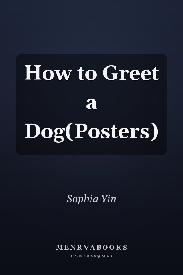 How to Greet a Dog(Posters)