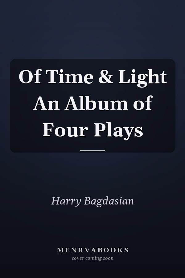 Of Time & Light An Album of Four Plays