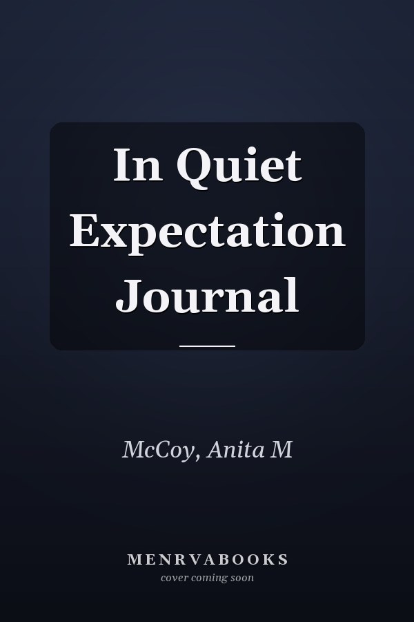 In Quiet Expectation Journal