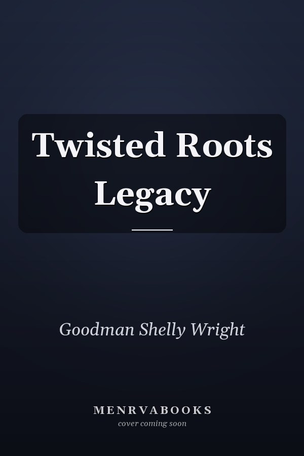 Twisted Roots Legacy