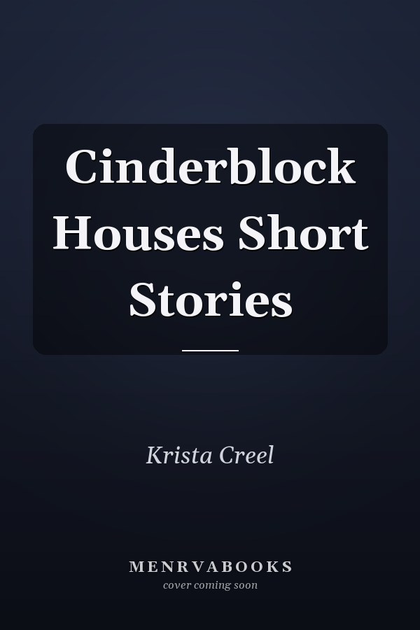 Cinderblock Houses Short Stories