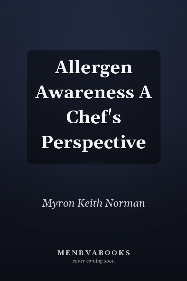 Allergen Awareness A Chef's Perspective