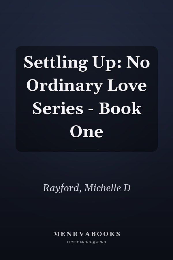 Settling Up: No Ordinary Love Series - Book One