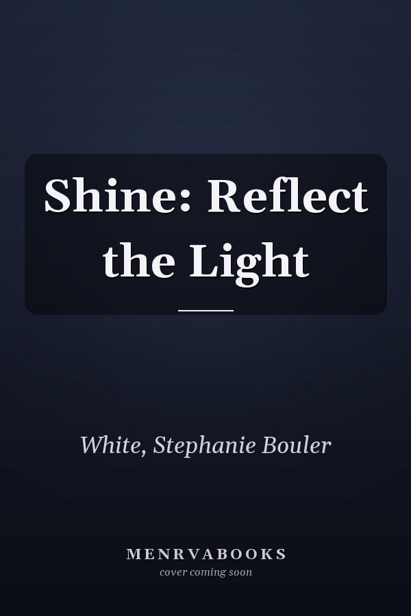 Shine: Reflect the Light