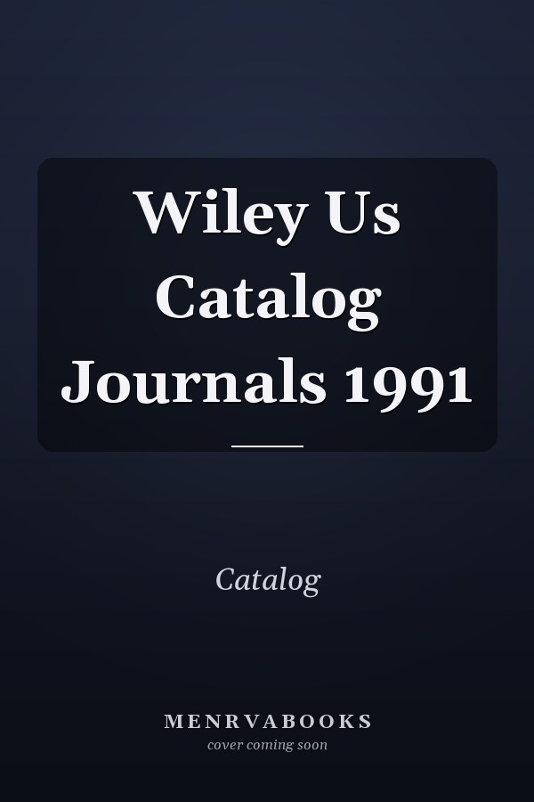 Wiley Us Catalog Journals 1991