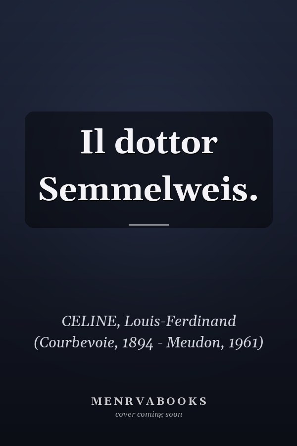 Il dottor Semmelweis.
