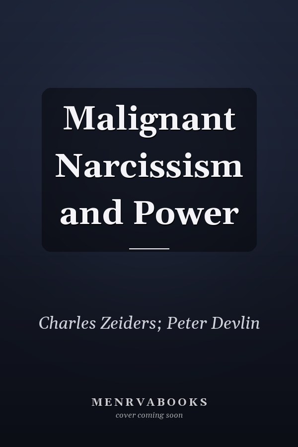 Malignant Narcissism and Power