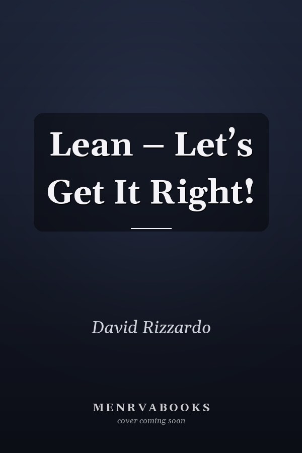 Lean – Let’s Get It Right!