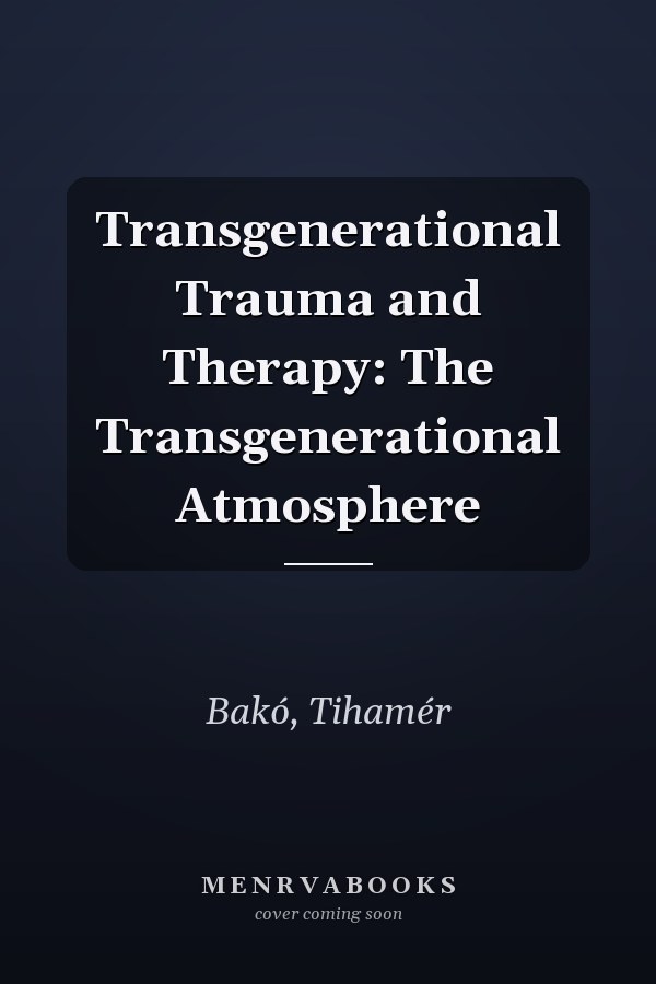 Transgenerational Trauma and Therapy: The Transgenerational Atmosphere