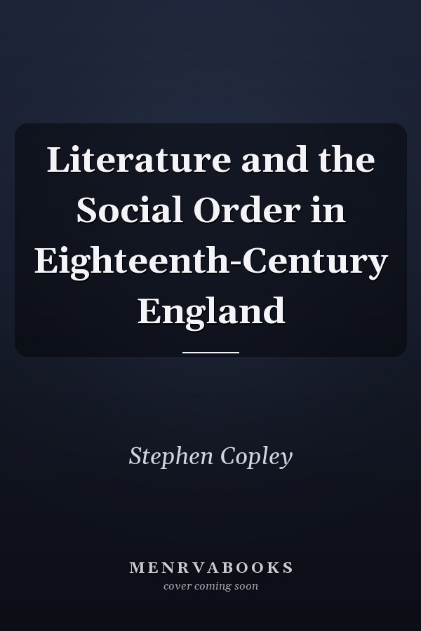 Literature and the Social Order in Eighteenth-Century England