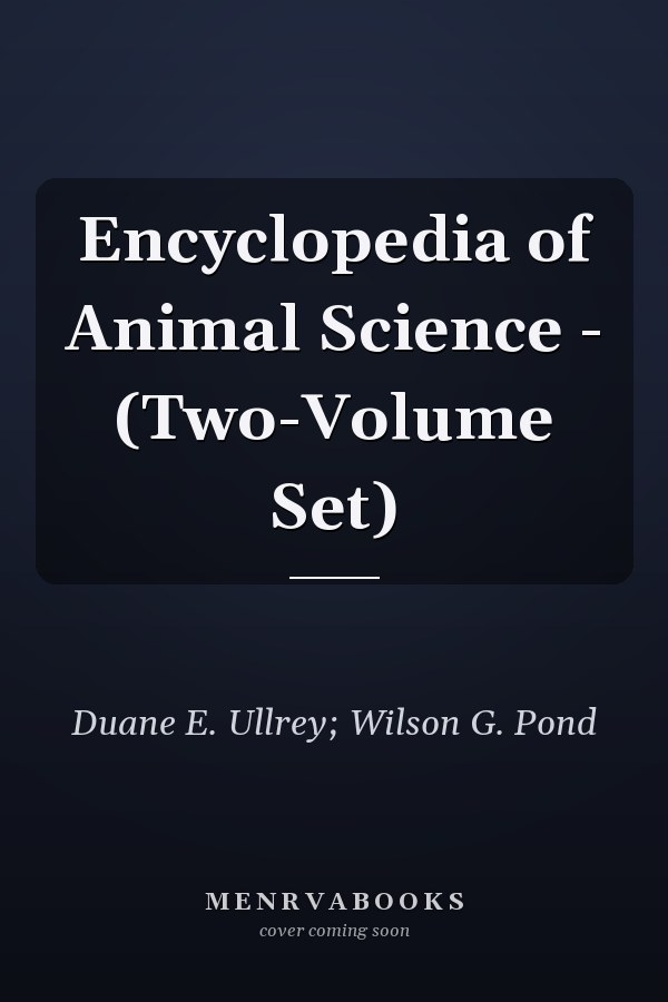 Encyclopedia of Animal Science - (Two-Volume Set)