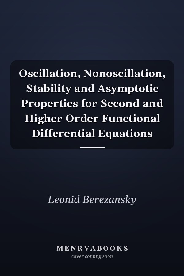 Oscillation, Nonoscillation, Stability and Asymptotic Properties for Second and Higher Order Functional Differential Equations