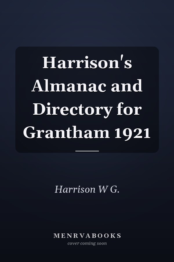 Harrison's Almanac and Directory for Grantham 1921