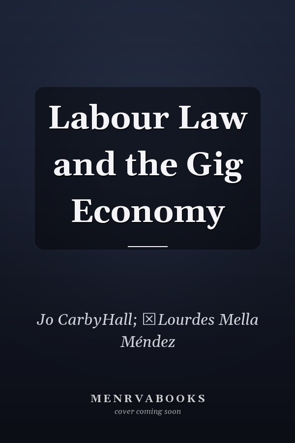 Labour Law and the Gig Economy
