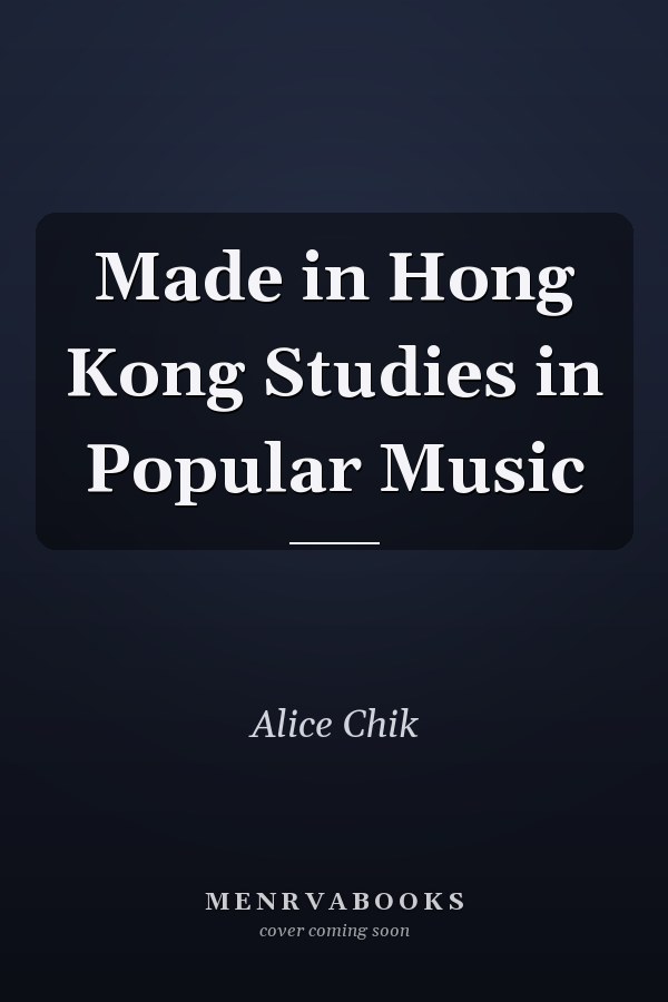 Made in Hong Kong Studies in Popular Music