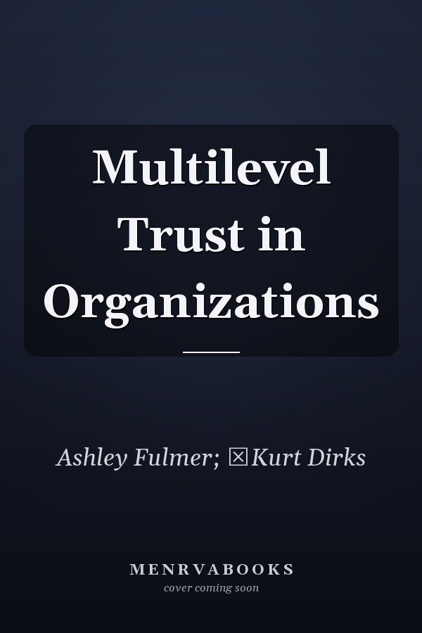 Multilevel Trust in Organizations