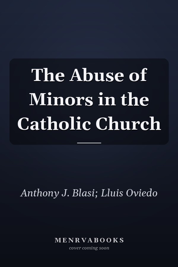 The Abuse of Minors in the Catholic Church