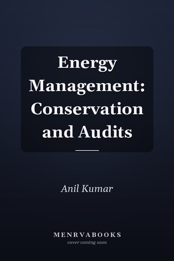 Energy Management: Conservation and Audits