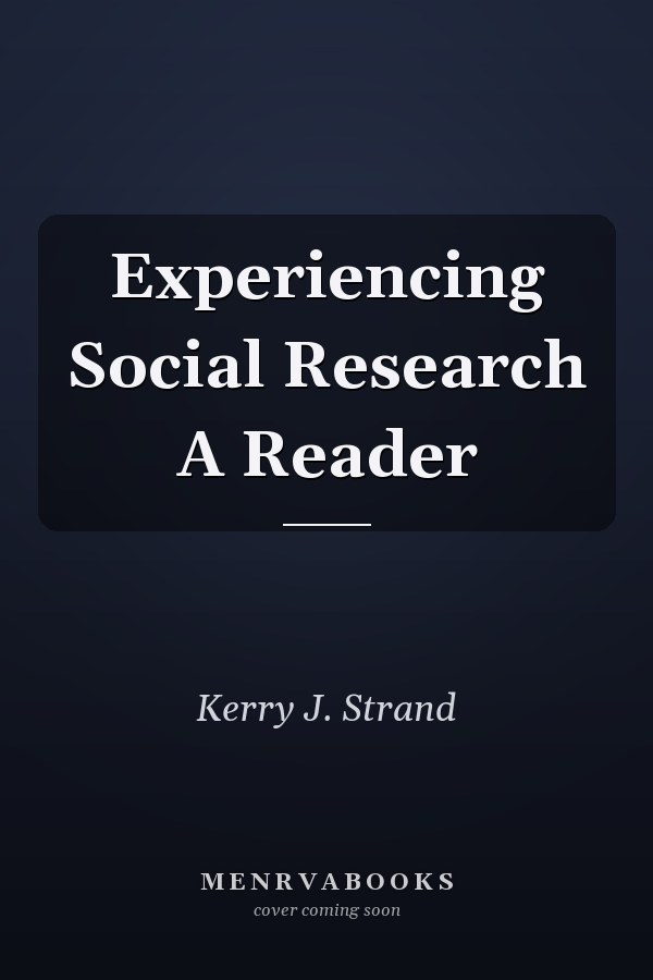 Experiencing Social Research A Reader