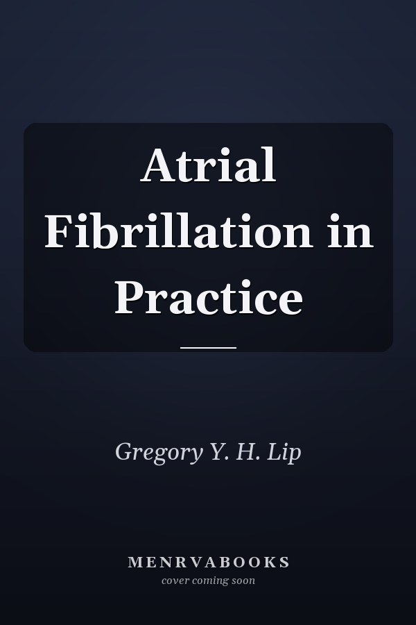 Atrial Fibrillation in Practice