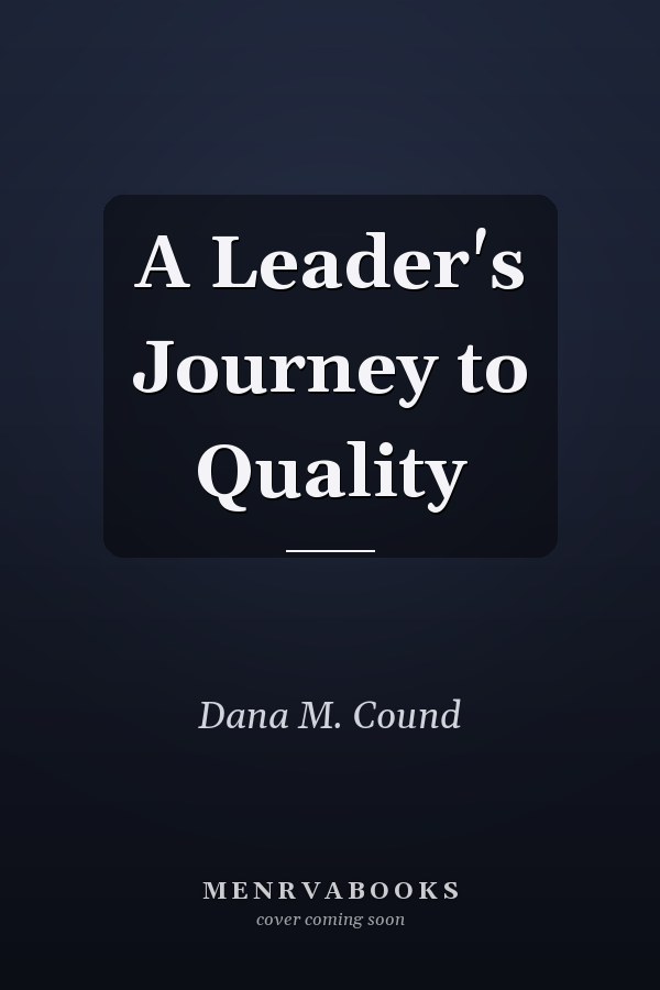 A Leader's Journey to Quality