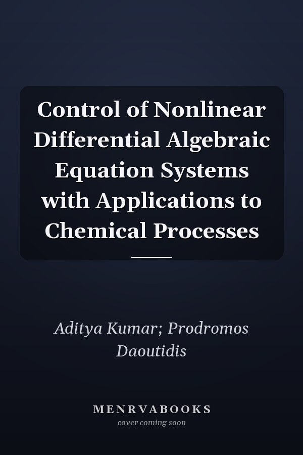 Control of Nonlinear Differential Algebraic Equation Systems with Applications to Chemical Processes