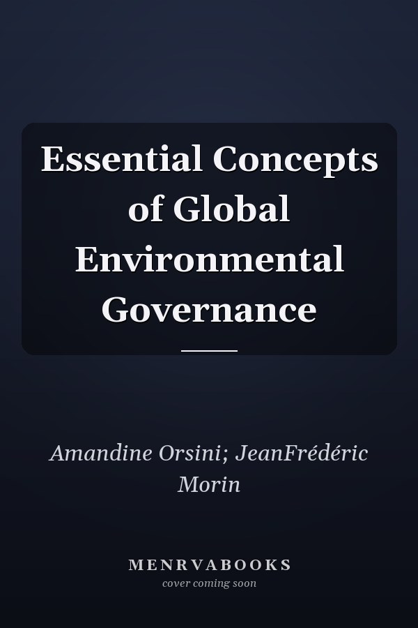 Essential Concepts of Global Environmental Governance