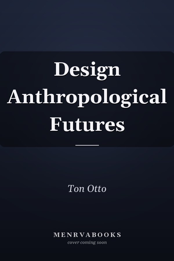 Design Anthropological Futures