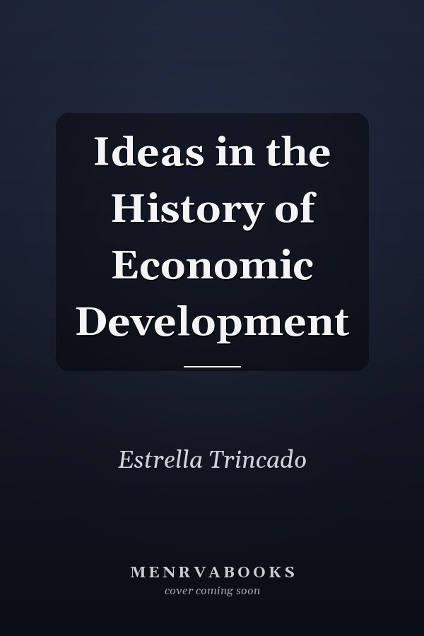 Ideas in the History of Economic Development