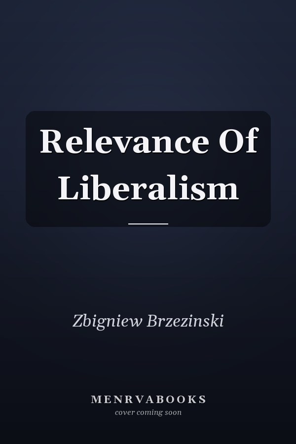 Relevance Of Liberalism