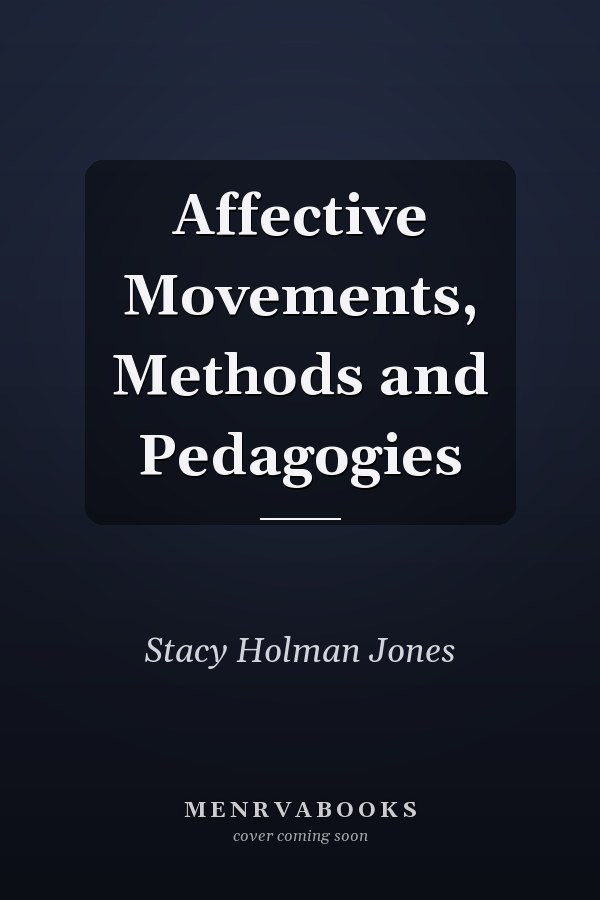 Affective Movements, Methods and Pedagogies