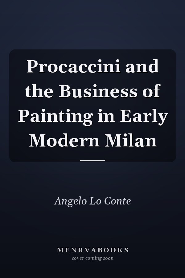 Procaccini and the Business of Painting in Early Modern Milan