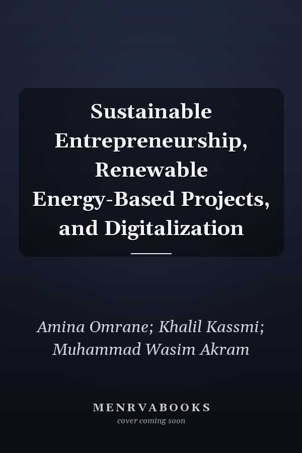 Sustainable Entrepreneurship, Renewable Energy-Based Projects, and Digitalization