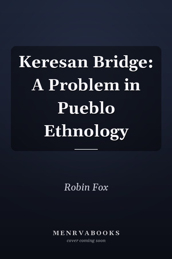 Keresan Bridge: A Problem in Pueblo Ethnology